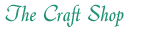 The Craft Shop