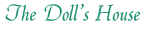The Doll's House