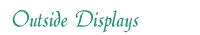 Outside Displays